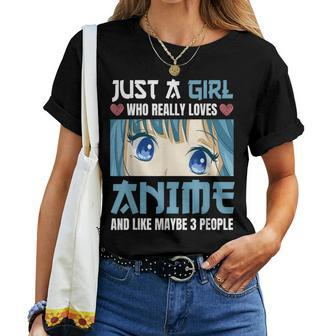 Just A Girl Who Really Loves Anime And Like Maybe 3 People Women T-shirt - Monsterry UK