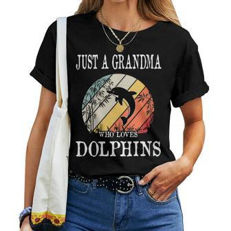 Just A Grandma Who Loves Dolphins Women T-shirt - Monsterry