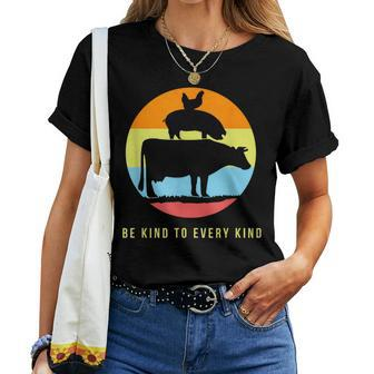 Be Kind To Every Kind Animal Rights Go Vegan Saying T Shir Women T-shirt - Monsterry CA