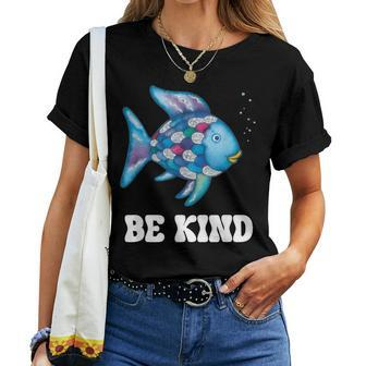 Be Kind Rainbow Fish Teacher Life Teaching Back To School Women T-shirt | Mazezy