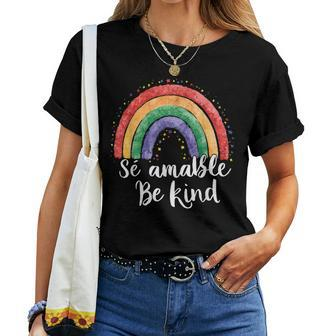 Be Kind In Spanish Se Amable Encouraging And Inspirin Women T-shirt - Monsterry AU