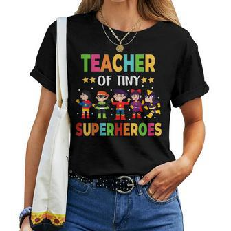 Kindergarten Prek Teacher Of Tiny Superheroes Back To School Women T-shirt - Monsterry DE