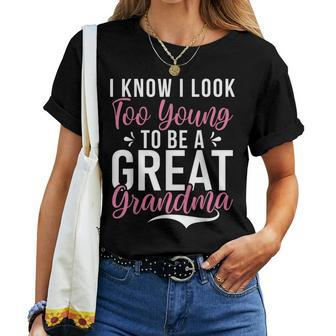 I Know I Look Too Young To Be A Great Grandma Women T-shirt - Monsterry DE
