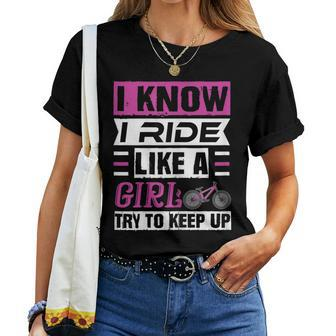 I Know I Ride Like A Girl Try To Keep Up Fun Bicycle Women T-shirt - Monsterry DE