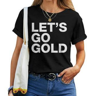 Let's Go Gold Saying Sports Team Mom Dad Humor Women T-shirt - Monsterry