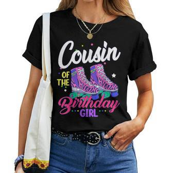 Let's Roll Cousin Of The Birthday Girl Roller Skate Birthday Women T-shirt - Thegiftio UK
