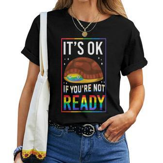 Lgbt Pride Rainbow It's Ok If You're Not Ready Yet Turtle Women T-shirt - Monsterry UK