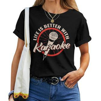 Life Is Better With Karaoke Girl Music Maker Vintage Singer Women T-shirt - Monsterry