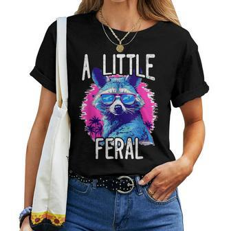 A Little Feral Raccoon Animal Raccoon Trash Panda Women T-shirt - Monsterry AU