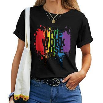 Live Work Pose Graphic Statement Happy Pride Rainbow Women T-shirt - Monsterry DE