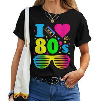 I Love The 80S Clothes For And Party Women T-shirt - Monsterry AU