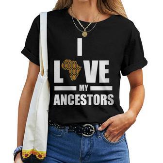 I Love My Ancestors Kente Pattern African Style Women T-shirt - Monsterry