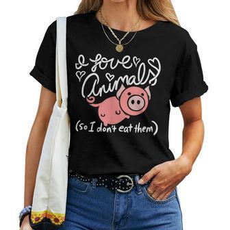I Love Animals So I Don't Eat Them Be Kind To All Kind Women T-shirt - Monsterry DE