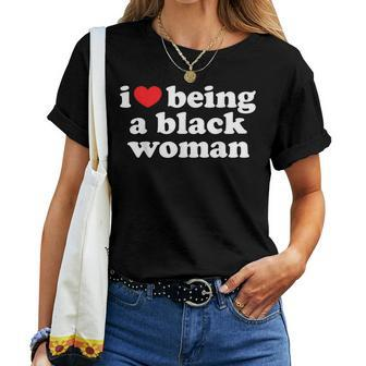 I Love Being Black Woman I Heart Being Black Woman Women T-shirt - Monsterry AU