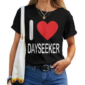 I Love Dayseekers Merch White Text Man Woman Heart Women T-shirt - Monsterry DE