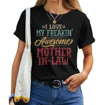 I Love My Freakin' Awesome Mother-In-Law Vintage Women T-shirt - Monsterry