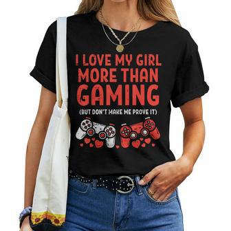Love My Girl Gaming Valentines Day Gamer Boyfriend Him Women T-shirt - Monsterry CA