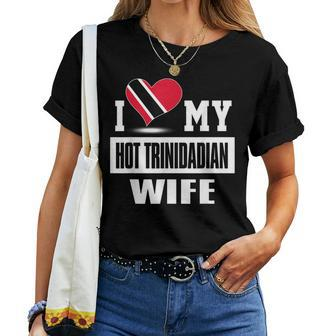 I Love My Hot Trinidadian Wife Trinidad And Tobago Women T-shirt - Monsterry UK
