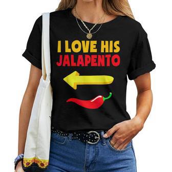 I Love His Jalapeno Matching Couple Cinco De Mayo Womens Women T-shirt - Monsterry AU