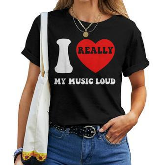 I Love My Music I Heart My Music Loud Vintage Women T-shirt - Monsterry UK