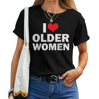 I Love Older I Heart Older Sarcastic Humor Women T-shirt | Mazezy