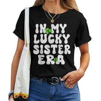 In My Lucky Sister Era Groovy Sister St Patrick's Day Women T-shirt - Thegiftio UK
