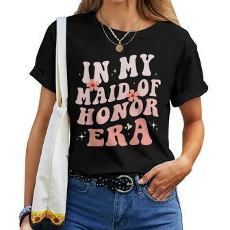 In My Maid Of Honor Era Groovy Bridesmaid Wedding Party Cute Women T-shirt - Monsterry DE