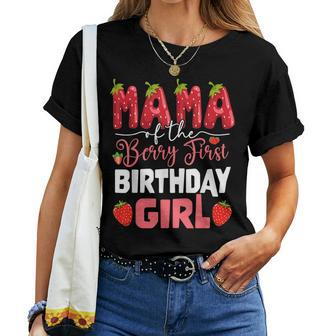 Mama Of The Berry First Birthday Of Girl Strawberry Mom Women T-shirt - Monsterry UK