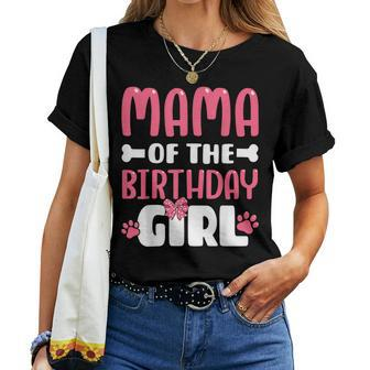 Mama Of The Birthday Girl Dog Paw Birthday Party Women T-shirt | Mazezy