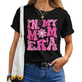 In My Mama Era Groovy Mom Era Womens Women T-shirt | Mazezy AU