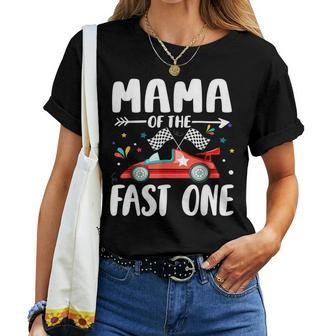 Mama Of The Fast One Birthday 1St Race Car Family Matching Women T-shirt - Monsterry AU