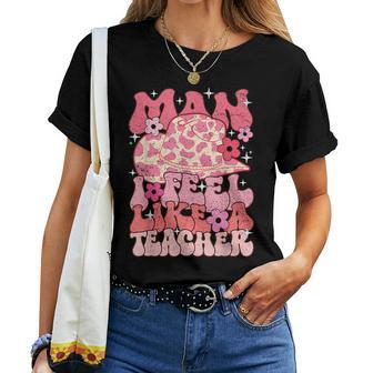 Man I Feel Like A Teacher Groovy Back To School Squad Women T-shirt - Monsterry