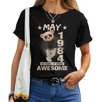 May 40Th Birthday 1984 Awesome Teddy Bear Women T-shirt - Monsterry