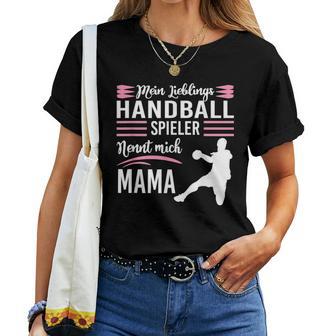 Mein Lieblings Handballspieler Nennt Mich Mama Handballspieler Nennt T-shirt Frauen - Geschenkecke