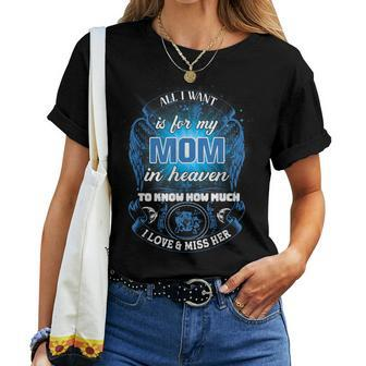 Memorial Of My Mom For Daughters Sons Loss Mother In Heaven Women T-shirt - Monsterry AU