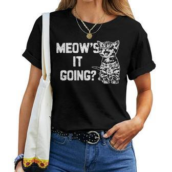 Meow's It Going Cat Kitten Cat Cute Cat Cat Saying Women T-shirt - Monsterry AU