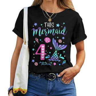 Mermaid Is 4 Yrs Old 4Th Birthday Girl Mermazing Theme Women T-shirt - Thegiftio UK
