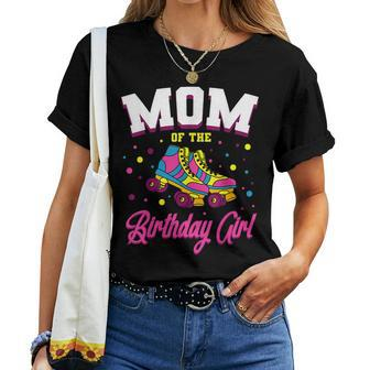 Mom Of The Birthday Girl Roller Skates Bday Skating Party Women T-shirt - Thegiftio UK