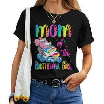 Mom Of The Birthday Girl Rolling Skate Family Party Women T-shirt - Monsterry