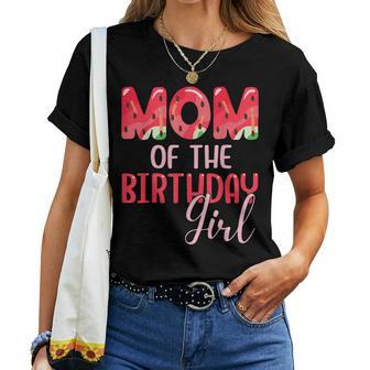 Mom Of The Birthday Girl Watermelon Family Matching Women T-shirt - Seseable