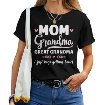 Mom Great Grandma Keep Getting Better For Women T-shirt | Mazezy