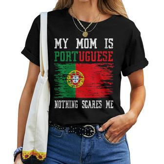 My Mom Is Portuguese Nothing Scares Me Vintage Portugal Flag Women T-shirt - Monsterry CA