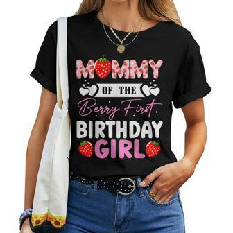 Mommy Of The Berry First Birthday Girl Sweet Strawberry Women T-shirt - Seseable