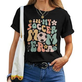 In My Soccer Mom Era Groovy Soccer Mom Life Women T-shirt - Monsterry