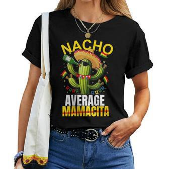 Nacho Average Cactus Mexican Mamacita Cinco De Mayo Women T-shirt - Seseable