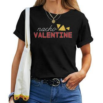 Nacho Valentine Day Sarcastic Anti V-Day Love Women T-shirt - Monsterry UK