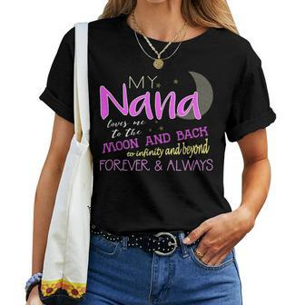 My Nana Loves Me To The Moon And Back Infinity And Beyond Women T-shirt - Monsterry