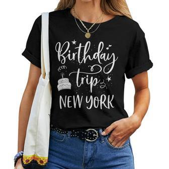 New York Birthday Trip Girls Trip New York City Nyc Party Women T-shirt - Monsterry CA