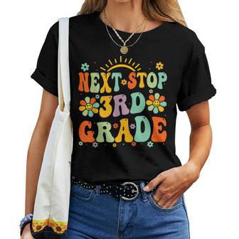 Next Stop 3Rd Grade Graduation To Third Grade Back To School Women T-shirt - Monsterry