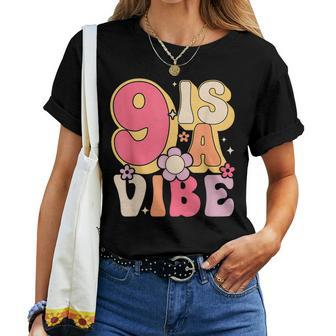 Nine Is A Vibe Birthday 9 Years Old Groovy Retro Women T-shirt - Thegiftio UK